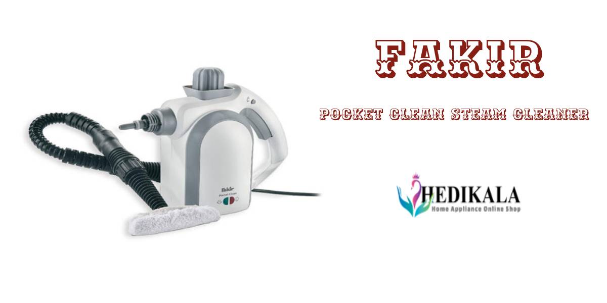 طراحی و بررسی ویژگی های بخارشور قابل حمل فکر FAKIR مدل POCKET CLEAN STEAM CLEANER